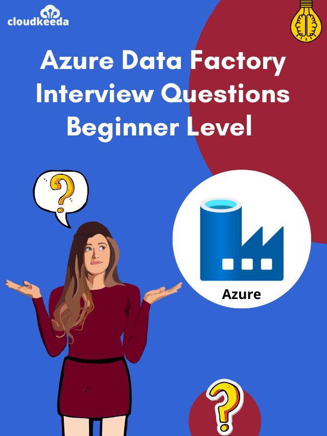 Azure Data Factory Interview Questions For Beginners