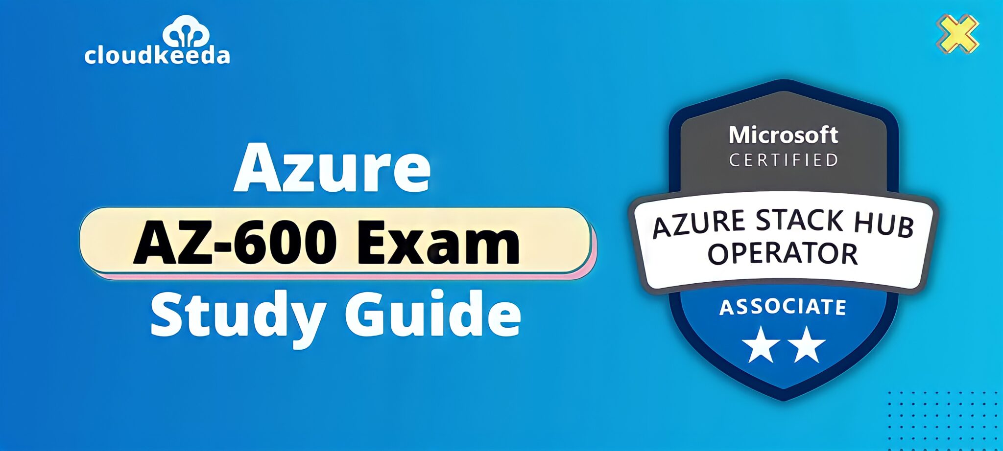 AZ-600: Azure Stack Hub Operator Associate Exam Study Guide