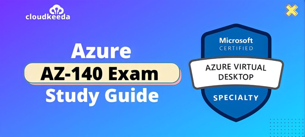 AZ-140 Study Guide: Azure Virtual Desktop Specialist Exam