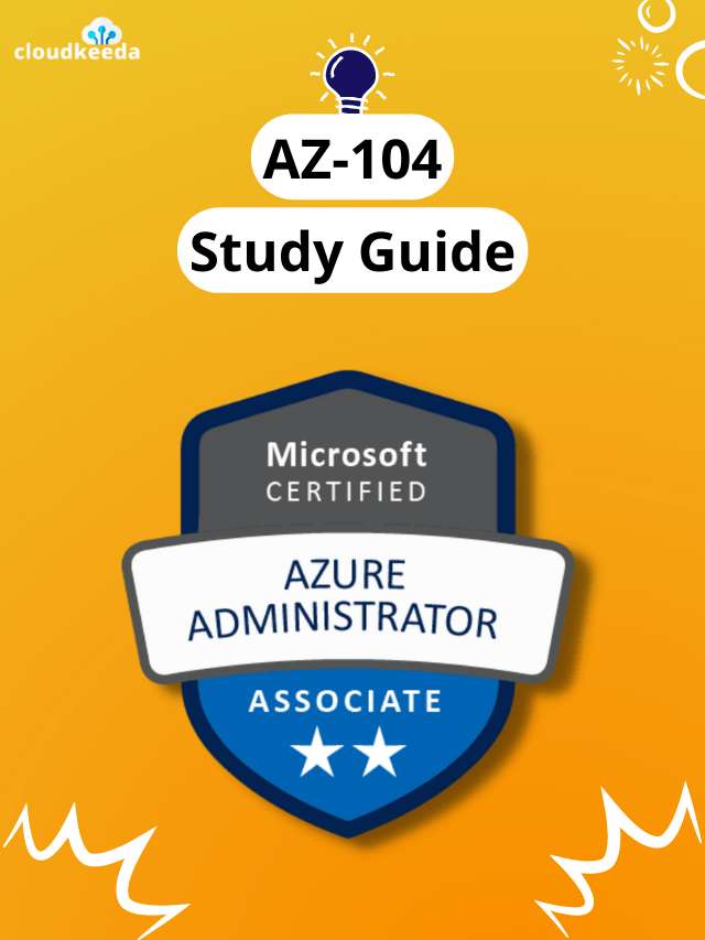AZ-104 Exam Study Guide (Microsoft Azure Administrator Associate)
