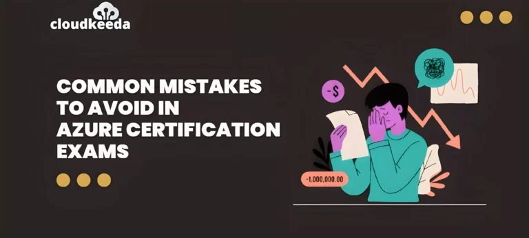 Common Mistakes to Avoid in Azure Certification Exams