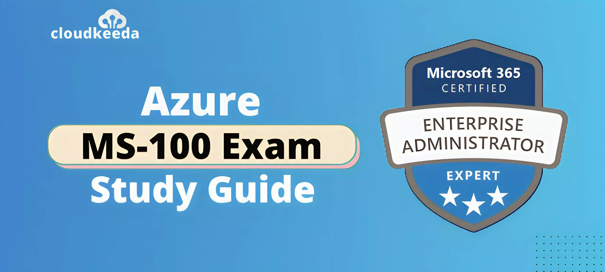MS-100 Exam Overview