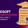 Why Microsoft Azure Certification is Essential for IT Professionals