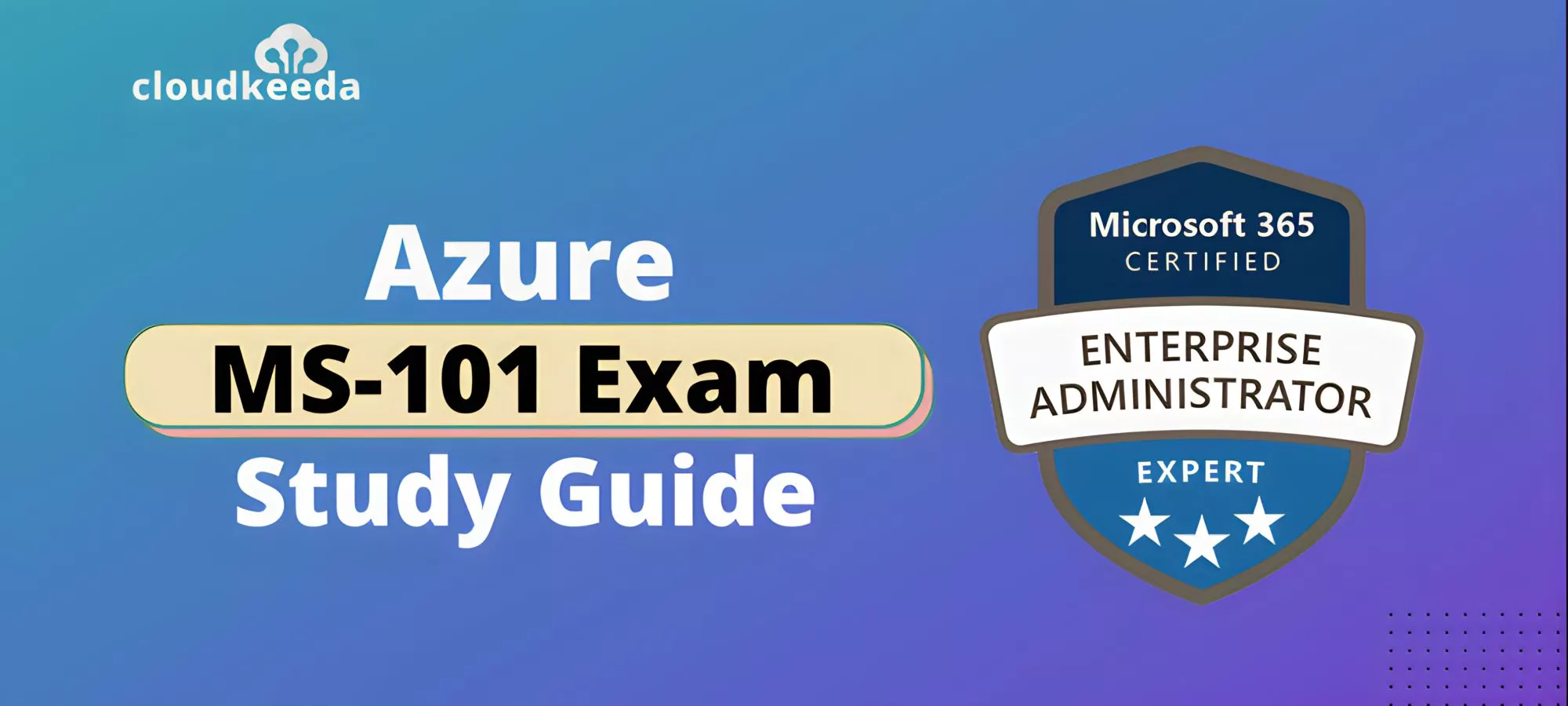 MS-101 Certification Exam Study Guide
