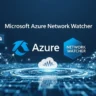 Azure Network Watcher.465Z